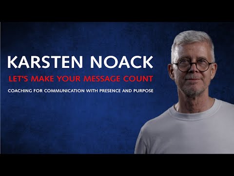 Let’s Make Your Message Count – Coaching for Communication with Presence and Purpose